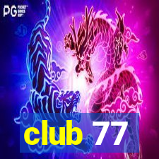 club 77